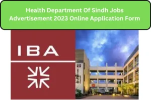 Latest Career IBA Advertisement 2023 In Karahci at Institute of Business Administration jobs