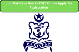 Join Pak Navy Gov Pk 2023 Online Apply For Registration 
