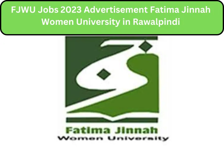 FJWU Jobs 2023 Advertisement Fatima Jinnah Women University in Rawalpindi